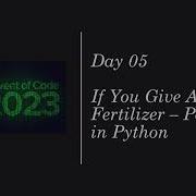 Advent Of Code 2023 Day 05 Part 1 If You Give A Seed A Fertilizer In Python