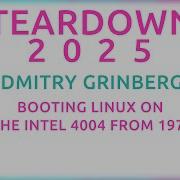 Teardown 2025 Dmitry Grinberg Booting Linux On The Intel 4004 From 1971