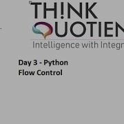 Python Day 3 Flow Control ThinkQuotient Pre Placement Kit