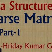 DS Lecture 22 Sparse Matrix Part 1