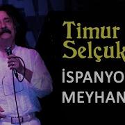 Timur Selçuk İspanyol Meyhanesi Official Audio
