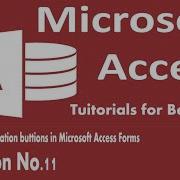 How To Create Navigation Buttons In Microsoft Access Database Lesson 11