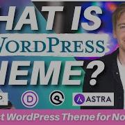 What Is A WordPress Theme Best WordPress Theme For Business Beginners Guide