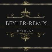 Halodayı Beyler REMİX