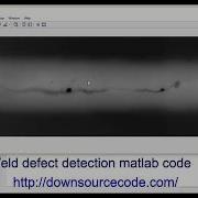 Weld Defect Detection MATLAB Code