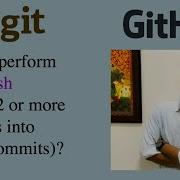 Part 14 How To Perform Git Squash Merge 2 Or More Commits Into Single Commit