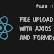 ReactJS Uploading Files With Axios And FormData