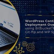 WordPress Continuous Deployment Overview Using Bitbucket Pipelines Git Ftp And WP Sync DB