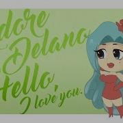 Adore Delano Hello I Love You Animation