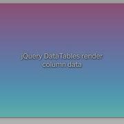 JQuery DataTables Render Column Data