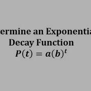 Determine An Exponential Decay Function P T A B T No Logs