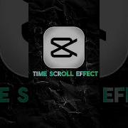 Time Scroll Effect In Capcut SENSEI EDITOR