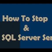 How To Stop Start SQL Server Services Want To Control Your SQL Server Service Watch Now