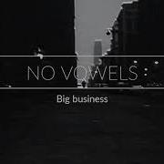 No Vowels Big Business Lyrics
