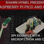 Raspberry Pi Pico RP2040 SPI Example With MicroPython And C C Digi Key Electronics
