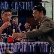 Dean And Castiel Rewrite The Stars Video Song Request