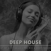Best Of Deep House 2026 Chill Mix Deep Feelings 89