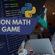 Build A Math Game Quiz Python Tutorial For Beginners