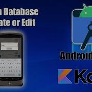 Android Studio Kotlin Room Database Update Or Edit