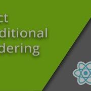 React Conditional Rendering Episode 17