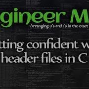 Getting Confident With Header Files In C