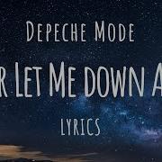 Depeche Mode Never Let Me Down Again Lyrics