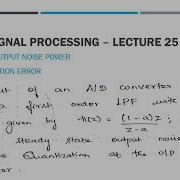 DSP Lecture 25 Steady State Output Noise Power Input Quantization Error Solved Problem