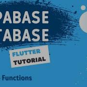The Supabase Flutter Tutorial 6 Supabase Database Database Function