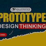 Prototype Design Thinking Valuematics Australia