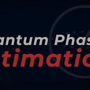 Quantum Computing Course 3 7 Quantum Phase Estimation