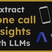 Automatically Extract Phone Call Insights With LLMs And Python Full Tutorial