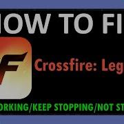 Как исправить проблему с игрой Crossfire Legends она не работает не открывается постоянно остан