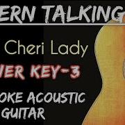 Modern Talking Cheri Cheri Lady Karaoke Acoustic Lower Key Karaoke Lyrics Songslyrics