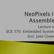 ECE 376 07 Neopixels In Assembler