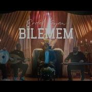 Erdal Kayan Bilemem Official Video Bilemem