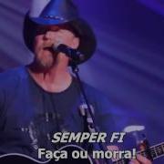 Trace Adkins Semper Fi Legendado