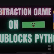 Substraction Game On Edublocks Python Scrtach Coding Scratchame