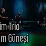 Taksim Trio Akşam Güneşi