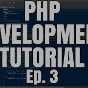 Forms And Validation PHP Development Tutorial Episode 3