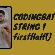 07 Codingbat String 1 FirstHalf Java Coding Practice UiBrains By Naveen Saggam