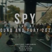 Spy 07 31 2022 Live Sound And Fury 2022
