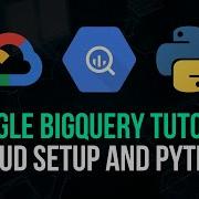 Google BigQuery Work With Huge Datasets In Python