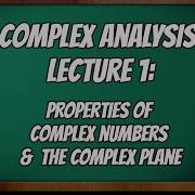 Introduction To Complex Imaginary Numbers The Complex Plane Complex Analysis Lecture 1