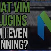 Vim There S No Such Thing As Too Many Vim Plugins