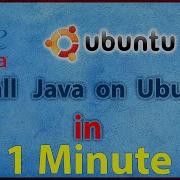How To Install Java On Ubuntu Debian Linux In 1 Minute