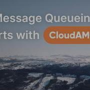 Message Queuing Starts With CloudAMQP
