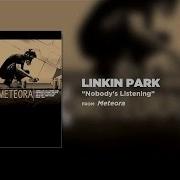 Nobody S Listening Linkin Park Meteora