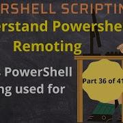 Understand Powershell Remoting Introduction