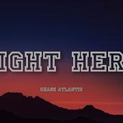 RIGHT HERE Chase Atlantic Lyrics