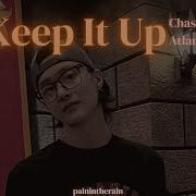 Thaisub Chase Atlantic Keep It Up By Painintherain